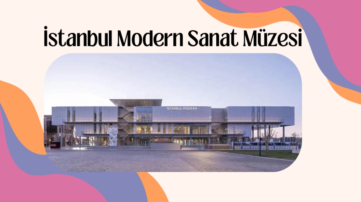 İstanbul Modern Sanat Müzesi Gezisi
